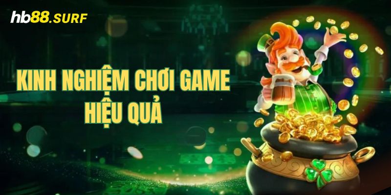 Kinh nghiệm chơi game hiệu quả